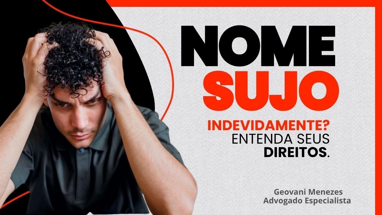 Nome "sujo" indevidamente? Entenda seus direitos