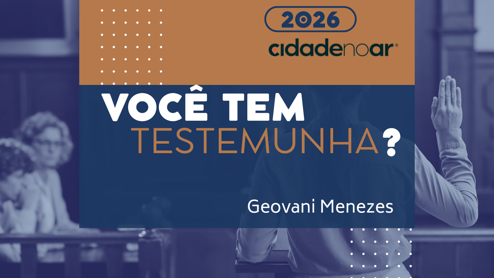 Você Tem Testemunha?